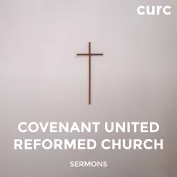 CURC Sermons Archives - Covenant United Reformed Church