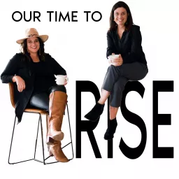 Our Time to Rise Podcast artwork