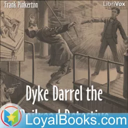 Dyke Darrel the Railroad Detective by Frank Pinkerton Podcast artwork