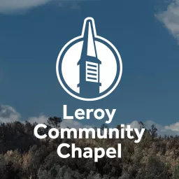 Leroy Community Chapel Podcast artwork