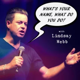 What's Your Name, What Do You Do? Podcast artwork