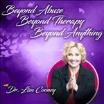 Beyond Abuse, Beyond Therapy, Beyond Anything Podcast artwork