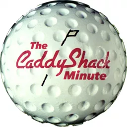 Caddyshack Minute