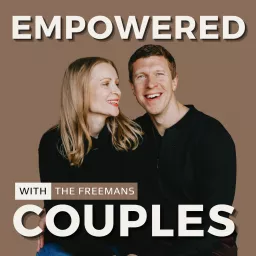 EmPowered Couples with The Freemans Podcast artwork