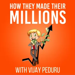 How They Made Their Millions Podcast artwork
