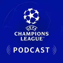 Official UEFA Champions League Podcast artwork