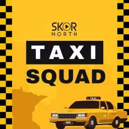 SKOR North Taxi Squad - A Minnesota Sports Podcast