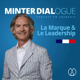 Minter Dialogue sur la Marque et le Leadership (minterdial.fr) Podcast artwork