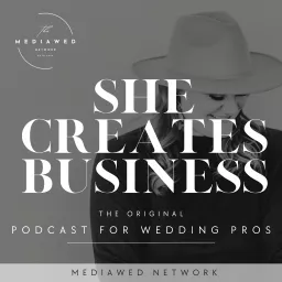 She Creates Business | A Podcast for Wedding Pros artwork