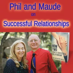 Phil and Maude on Successful Relationships Podcast artwork