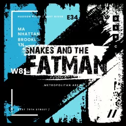 Snakes and the Fat Man Podcast artwork
