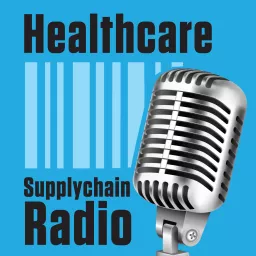 Healthcare Supply Chain Radio with John Pritchard Podcast artwork