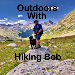 Outdoors with Hiking Bob Podcast artwork