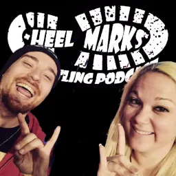 Heel Marks: A Wrestling Podcast