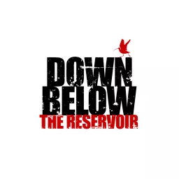 Down Below the Reservoir Podcast artwork