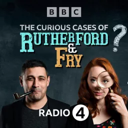 The Curious Cases of Rutherford & Fry Podcast artwork