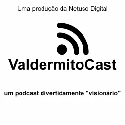 ValdermitoCast (em Audio)