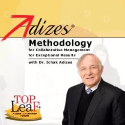 Adizes Methodology for Collaborative Management for Exceptional Results Podcast artwork