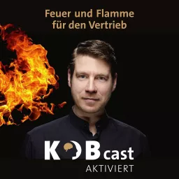 KOBcast | Mit Hybrid Selling mehr zu höheren Preisen an verblüffte Geschäftskunden verkaufen Podcast artwork