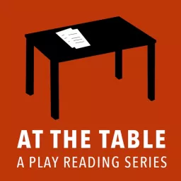 At The Table - A Play Reading Series Podcast artwork