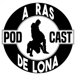 A Ras De Lona Podcast artwork