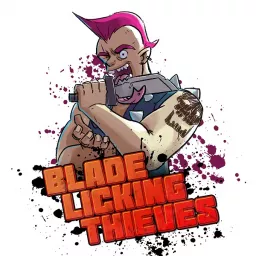 Blade Licking Thieves Podcast artwork