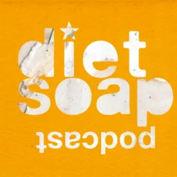 Diet Soap - a podcast artwork