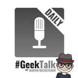 #GeekTalk Daily Podcast artwork