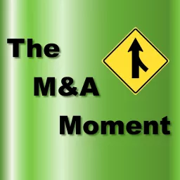 The M&A Moment Podcast artwork