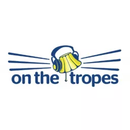 On The Tropes, Official Podcast of TV Tropes artwork