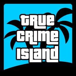 True Crime Island Podcast artwork