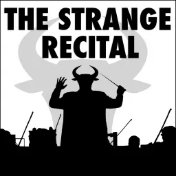 The Strange Recital Podcast artwork