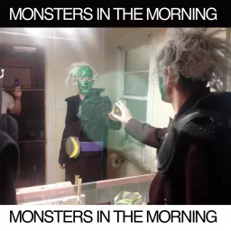 Monsters in the Morning Podcast artwork