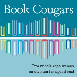 Book Cougars Podcast: Two Middle-Aged Women on the Hunt for a Good Read artwork
