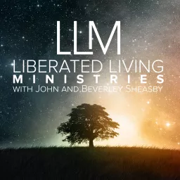 Podcast | Liberated Living Ministries