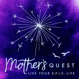 Mother's Quest Podcast artwork