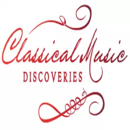 Classical Music Discoveries Podcast artwork