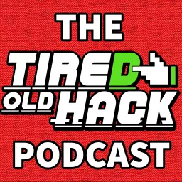 The Tired Old Hack Video Game Podcast artwork