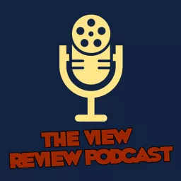 THE VIEW REVIEW PODCAST artwork