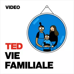 TEDTalks Vie familiale Podcast artwork