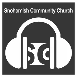 Snohomish Community Church Podcast artwork