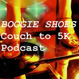 Boogie Shoes Couch to 5K Podcast artwork