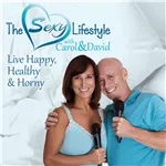 The Sexy Lifestyle with Carol and David Podcast artwork