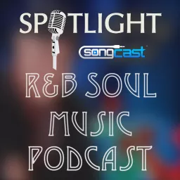R&B/Soul Music Hour | SongCast Spotlight Podcast artwork