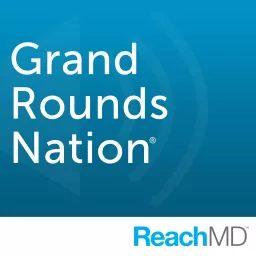 Grand Rounds Nation® Podcast artwork