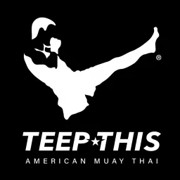 TEEP THIS - American Muay Thai Podcast artwork