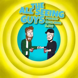 The All Seeing Guys with Greg & Joe Podcast artwork
