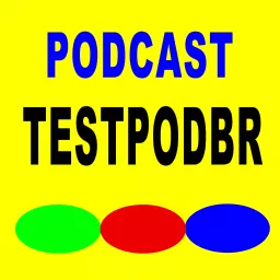 TESTpodBR - Podcast de Testes artwork