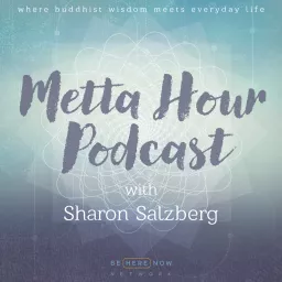 Metta Hour with Sharon Salzberg Podcast artwork