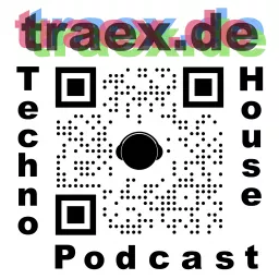 Traex Techno House Music Podcast artwork